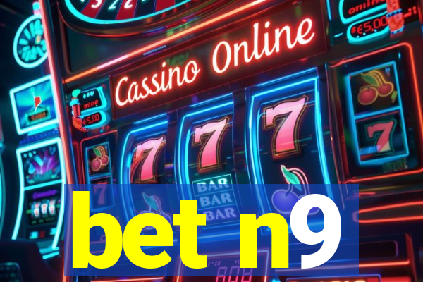 bet n9